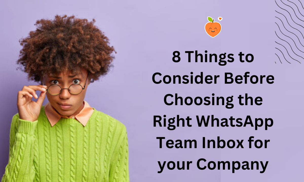 How to choose the right WhatsApp Team Inbox for your company?